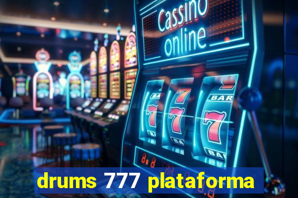 drums 777 plataforma